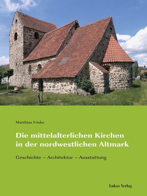 cover image of Die mittelalterlichen Kirchen in der nordwestlichen Altmark